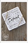 Set of drink coasters shown featuring Detroit, Michigan. Each set comes with 6 thick cardstock coasters with black screen print. 